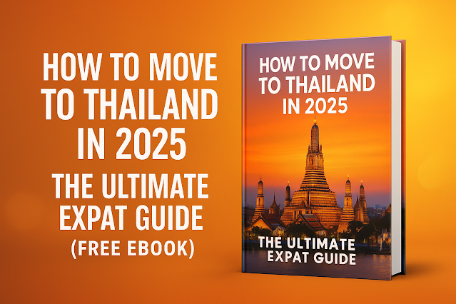 How to Move to Thailand in 2025 – The Ultimate Expat Guide (Free eBook)
